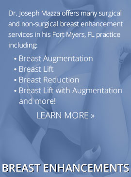 Breast Enhancements - Plastic Surgery, Cosmetic Surgery Ft. Myers, FL